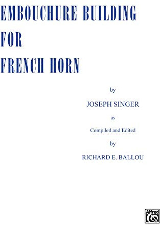 EMBOUCHURE BUILDER FOR FRENCH HORN