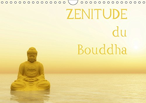 Zenitude du bouddha calendrier mural 2018 din a4 horizontal: Bouddha l inspiration zen pour