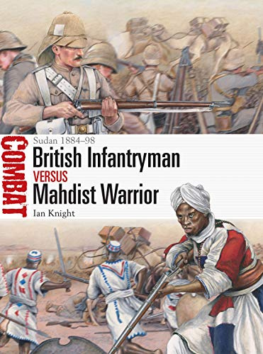 British Infantryman vs Mahdist Warrior: Sudan 1884–98: 58 (Combat)