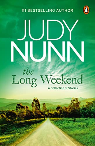 The Long Weekend: A Collection of Stories