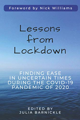 Lessons from Lockdown: Finding Ease in uncertain times during the COVID-19 pandemic of 2020