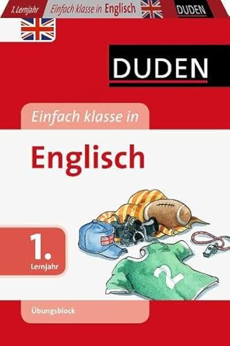 Einfach klasse in - Englisch 1. Lernjahr - Übungsblock (Duden - Einfach klasse)
