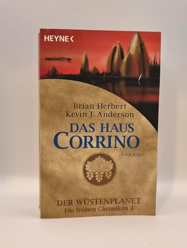 Das Haus Corrino: Der Wüstenplanet - Die frühen Chroniken 3: Roman