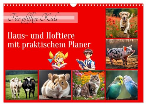 Für pfiffige Kids- Haus- und Hoftiere (Wandkalender 2026 DIN A3 quer), CALVENDO Monatskalender: Kalender für Grundschulkinder mit Planer (CALVENDO Tiere)