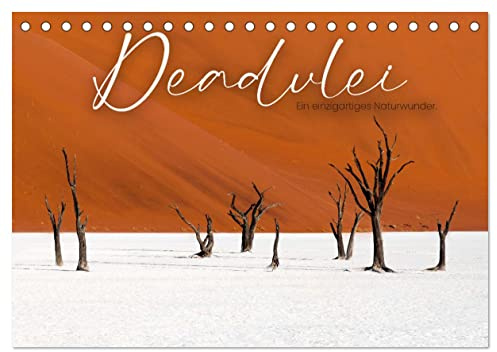 Deadvlei - Ein einzigartiges Naturwunder. (Tischkalender 2026 DIN A5 quer), CALVENDO Monatskalender: In Namibias Namibia-Naukluft-Nationalpark. (CALVENDO Orte)