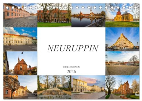 Neuruppin Impressionen (Tischkalender 2026 DIN A5 quer), CALVENDO Monatskalender: Zwölf wunderschöne Bilder der Stadt Neuruppin (CALVENDO Orte)