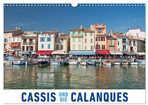 Cassis und die Calanques (Wandkalender 2026 DIN A3 quer), CALVENDO Monatskalender: Eine Fotoreise in das provenzalische Cassis und den Nationalpark Calanques (CALVENDO Orte)