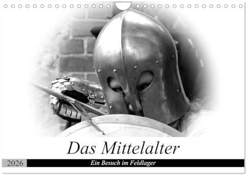 Das Mittelalter - Ein Besuch im Feldlager (Wandkalender 2026 DIN A4 quer), CALVENDO Monatskalender: Ausgesuchte Bilder aus dem Lagerleben (CALVENDO Kunst)