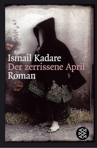 Der zerrissene April: Roman