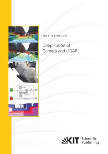 Deep Fusion of Camera and LIDAR (Schriftenreihe / Institut für Mess- und Regelungstechnik, Band 52)
