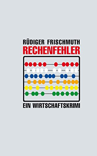 Rechenfehler: Ein Wirtschaftskrimi