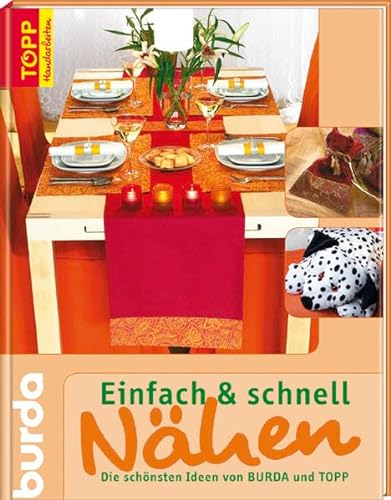 Einfach & schnell Nähen: Die schönsten Modelle von BURDA und TOPP
