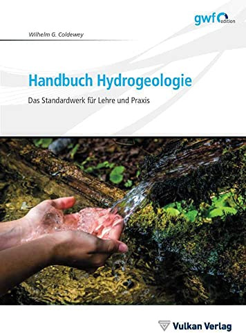 Handbuch Hydrogeologie: Das Standardwerk für Lehre und Praxis (Edition gwf)