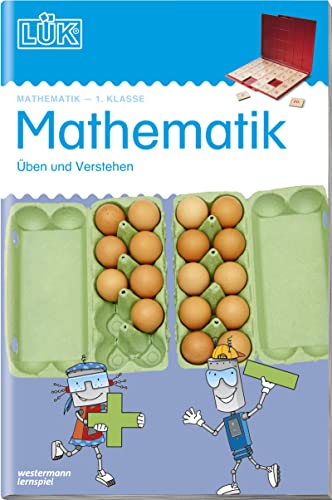 LÜK: 1. Klasse - Mathematik Üben und verstehen (LÜK-Übungshefte: Mathematik)