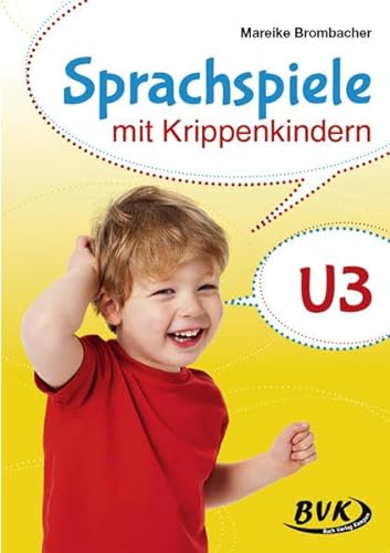 Sprachspiele mit Krippenkindern: U3 | Sprachförderungsmaterial für Erzieher