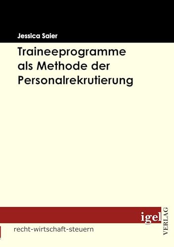 Traineeprogramme als Methode der Personalrekrutierung