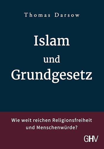 Islam und Grundgesetz: Wie weit reichen Religionsfreiheit und Menschenwürde?