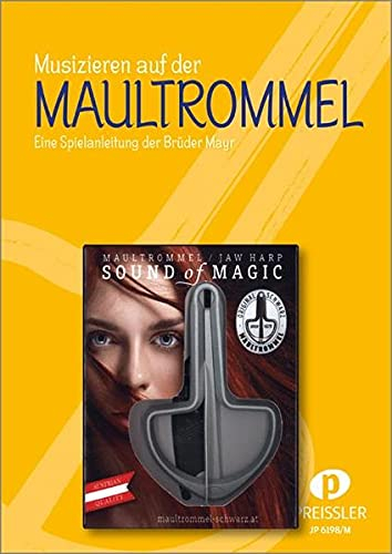 Musizieren auf der Maultrommel - Set: Eine Spielanleitung der Brüder Mayr: inkl. Maultrommel