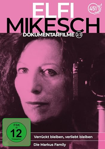Elfi Mikesch: Dokumentarfilme Vol. 2 (2 Filme auf Verrückt bleiben, verliebt bleiben / Die Markus Family