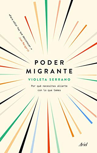 Poder migrante: Por qué necesitas aliarte con lo que temes (Ariel)
