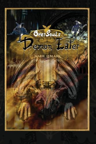 OverSouls: Demon Eater (The Demon Eater Trilogy, Band 1)