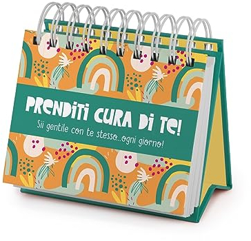 Prenditi cura di te! Sii gentile con te stesso... ogni giorno! (Scrigno)