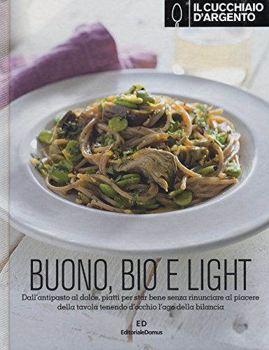 Il Cucchiaio d'Argento: Buono, Bio e Light