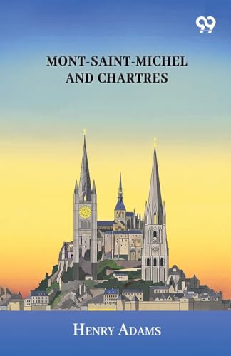 Mont-Saint-Michel And Chartres