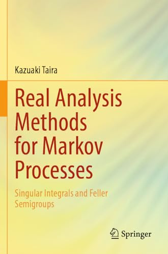 Real Analysis Methods for Markov Processes: Singular Integrals and Feller Semigroups
