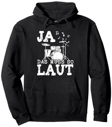Ja das muss so laut Schlagzeug Schlagzeuger Pullover Hoodie