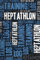 Heptathlon Training Log and Diary: Heptathlon Training Journal and Book For Athlete and Coach - Heptathlon Notebook Tracker