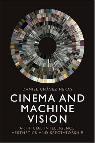 Cinema and Machine Vision: Artificial Intelligence, Aesthetics and Spectatorship