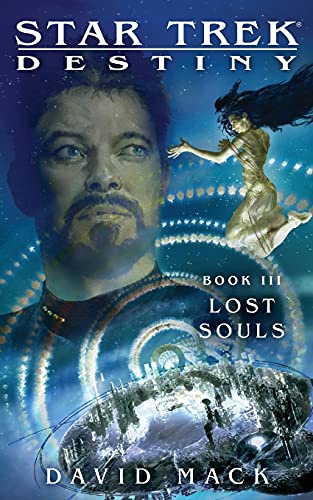 Star Trek: Destiny #3: Lost Souls: Destiny #3: Lost Souls (Star Trek: The Next Generation)