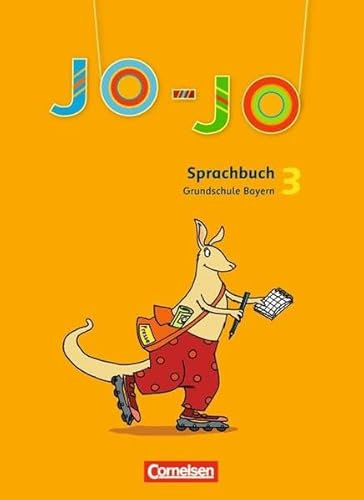 Jo-Jo Sprachbuch - Grundschule Bayern - Bisherige Ausgabe: 3. Jahrgangsstufe - Schülerbuch