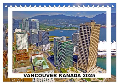 Vancouver Kanada 2025 (Tischkalender 2025 DIN A5 quer), CALVENDO Monatskalender: Sightseeing in Vancouver, der Stadt des Lichts und der Zukunft. (CALVENDO Orte)