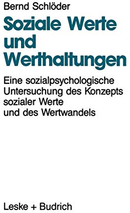 Soziale Werte und Werthaltungen: Eine Sozialpsychologische Untersuchung des Konzepts Sozialer Werte und des Wertwandels (German Edition)