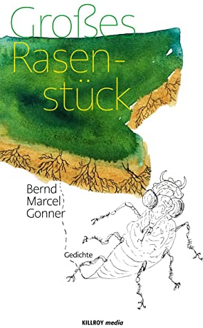 Großes Rasenstück: Gedichte (Nature Writing)