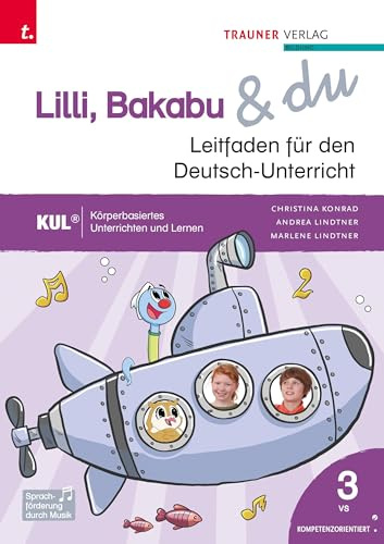 Lilli, Bakabu & du, Leitfaden für den Deutsch-Unterricht 3 VS