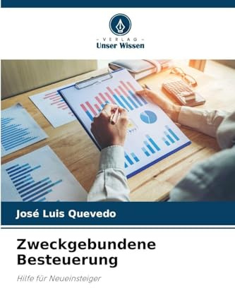 Zweckgebundene Besteuerung: Hilfe für Neueinsteiger