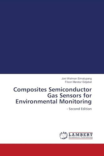 Composites Semiconductor Gas Sensors for Environmental Monitoring: - Second Edition