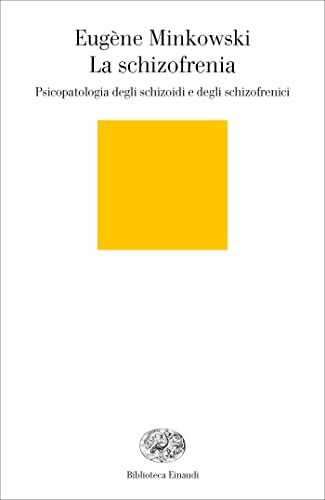 La schizofrenia (Biblioteca Einaudi, Band 47)