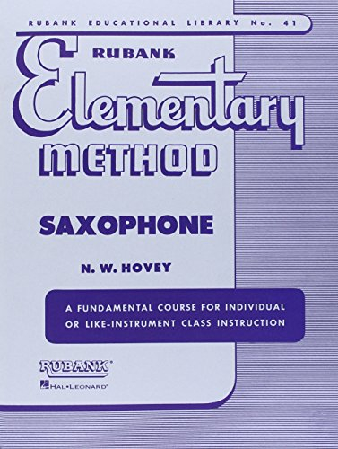 Rubank Elementary Method Saxophone (Rubank Educational Library, Band 41) (Rubank Educational Library, 41, Band 41)