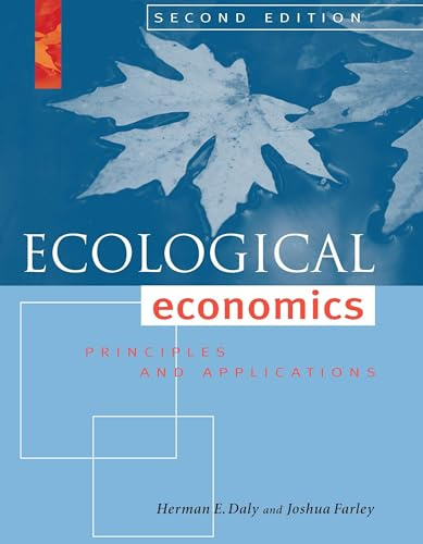 Ecological Economics, Second Edition: Principles and Applications