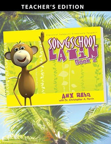 Song School Latin Book 2 Teachers Edition (Latin Edition)