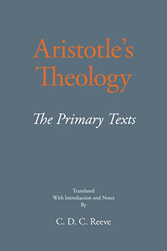 Aristotle's Theology: The Primary Texts (The New Hackett Aristotle)