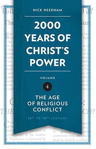 2,000 Years of Christ's Power Vol. 4: The Age of Religious Conflict