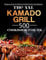 The XXL Kamado Grill Cookbook for UK: 500 Recipes and Tips for Delicious Smoked Food on Any Barbecue