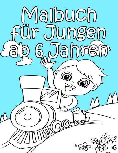 Malbuch für Jungen ab 6 Jahren: Tolle Bilder zum Ausmalen für Jungs