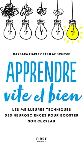 Apprendre vite et bien: Les meilleures techniques de neurosciences pour booster son cerveau