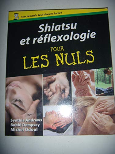 Shiatsu et Réflexologie Pour les nuls